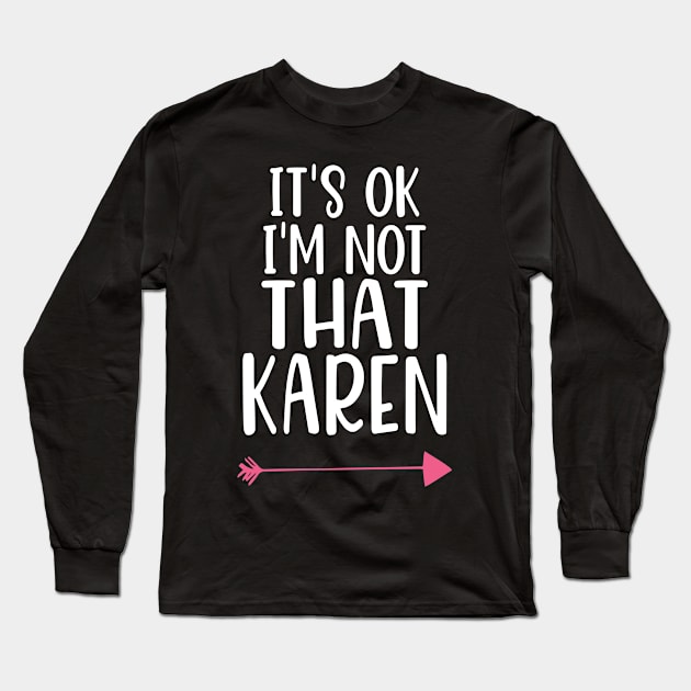 Funny Karen Gift for Women Named Karen Long Sleeve T-Shirt by JPDesigns